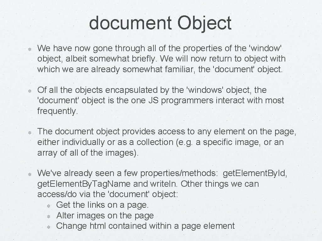 document Object We have now gone through all of the properties of the 'window'