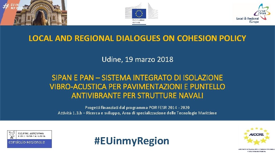 LOCAL AND REGIONAL DIALOGUES ON COHESION POLICY Udine, 19 marzo 2018 SIPAN E PAN