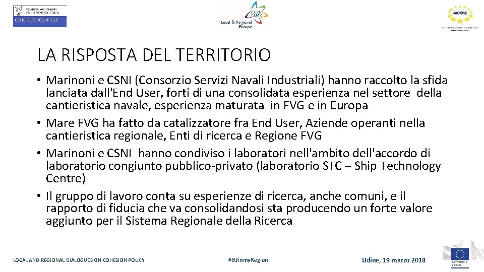 LA RISPOSTA DEL TERRITORIO • Marinoni e CSNI (Consorzio Servizi Navali Industriali) hanno raccolto