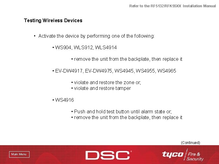 Refer to the RF 5132/RFK 55 XX Installation Manual Testing Wireless Devices • Activate