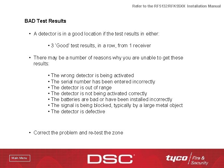 Refer to the RF 5132/RFK 55 XX Installation Manual BAD Test Results • A