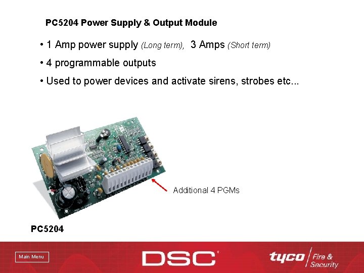 PC 5204 Power Supply & Output Module • 1 Amp power supply (Long term),