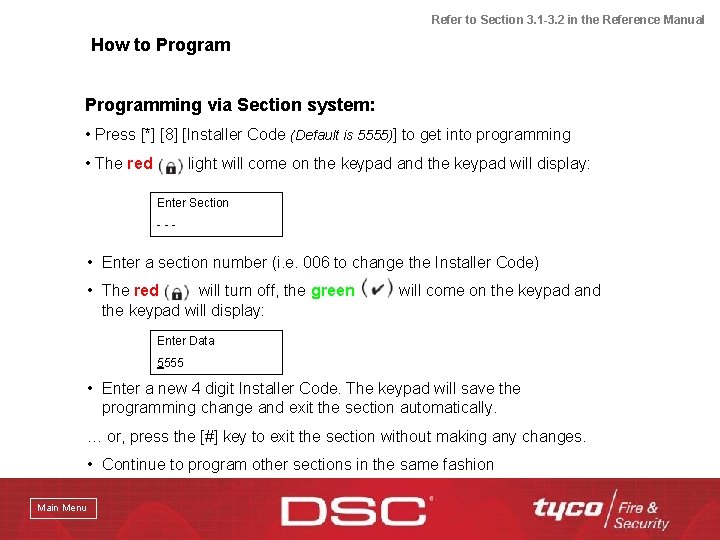 Refer to Section 3. 1 -3. 2 in the Reference Manual How to Programming