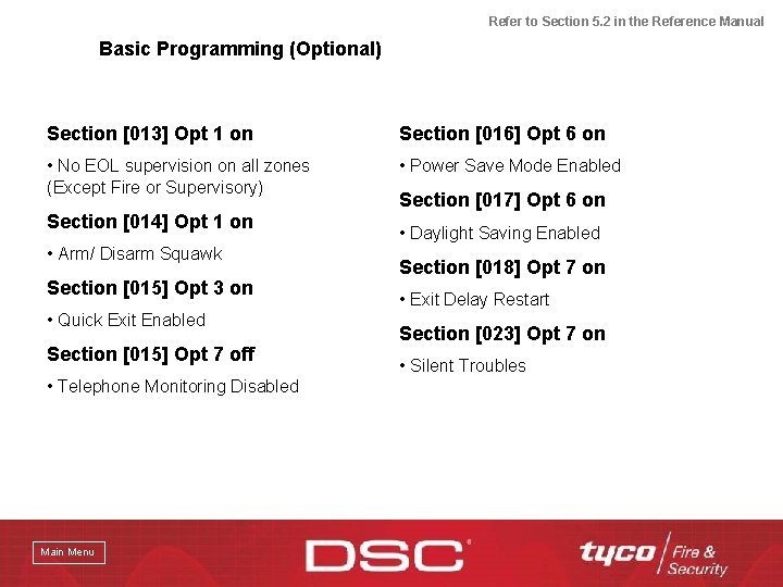 Refer to Section 5. 2 in the Reference Manual Basic Programming (Optional) Section [013]