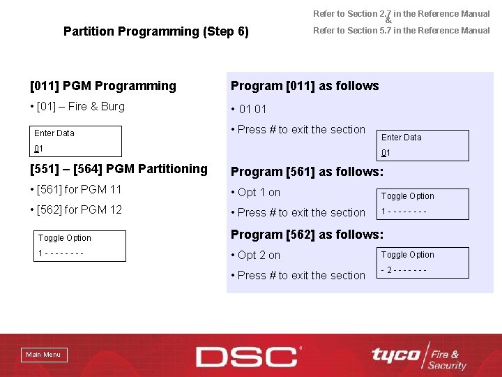 Partition Programming (Step 6) Refer to Section 2. 7 in the Reference Manual &