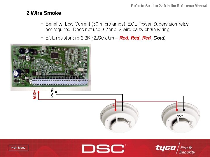 Refer to Section 2. 10 in the Reference Manual 2 Wire Smoke • Benefits: