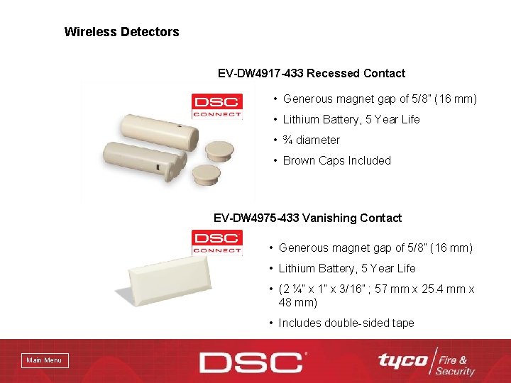 Wireless Detectors EV-DW 4917 -433 Recessed Contact • Generous magnet gap of 5/8” (16