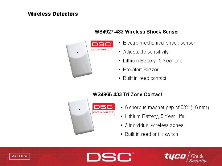 Wireless Detectors WS 4927 -433 Wireless Shock Sensor • Electro mechanical shock sensor •