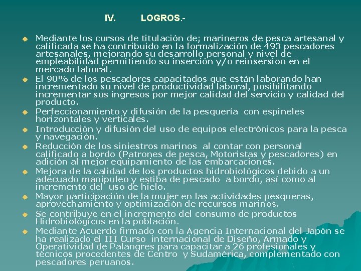 IV. u u u u u LOGROS. - Mediante los cursos de titulación de;