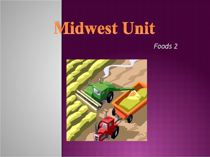 Midwest Unit Foods 2 