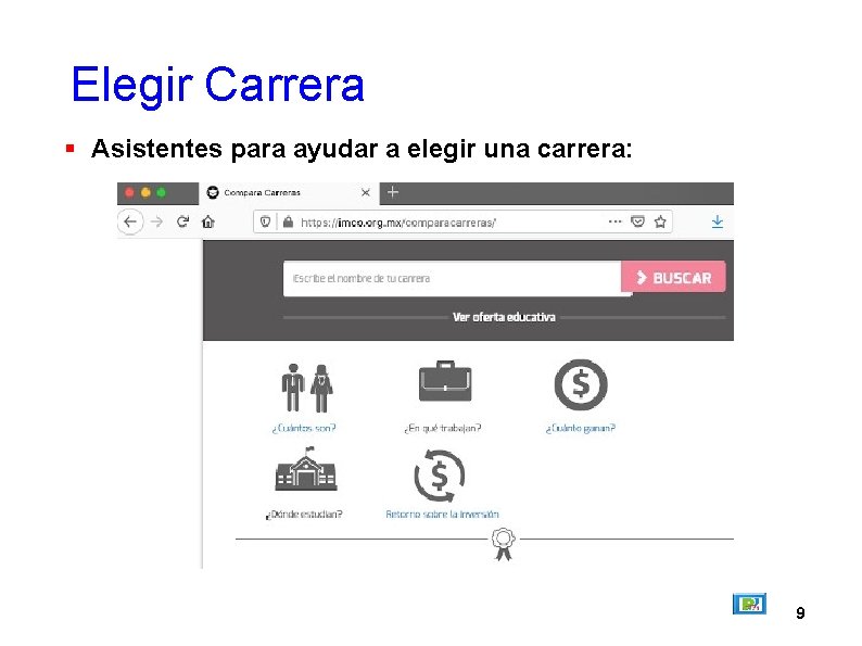 Elegir Carrera Asistentes para ayudar a elegir una carrera: 9 