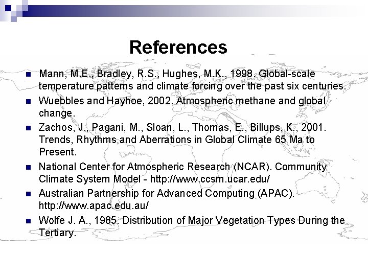 References Mann, M. E. , Bradley, R. S. , Hughes, M. K. , 1998.