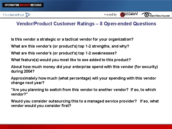 Vendor/Product Customer Ratings – 8 Open-ended Questions Is this vendor a strategic or a