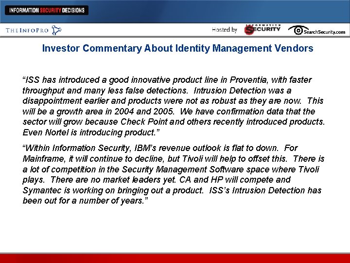 Investor Commentary About Identity Management Vendors “ISS has introduced a good innovative product line