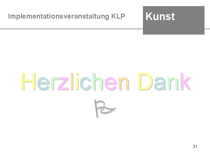 Implementationsveranstaltung KLP Kunst Herzlichen Dank 31 