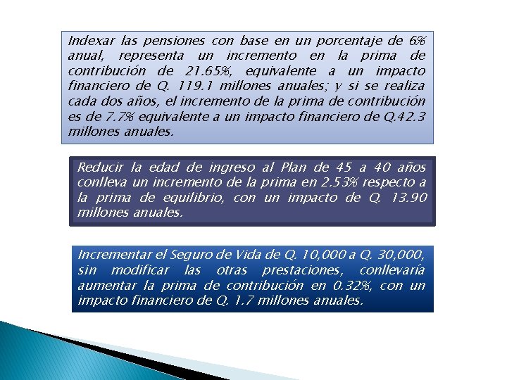 Indexar las pensiones con base en un porcentaje de 6% anual, representa un incremento