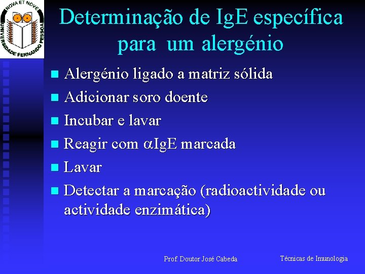 Determinação de Ig. E específica para um alergénio Alergénio ligado a matriz sólida n