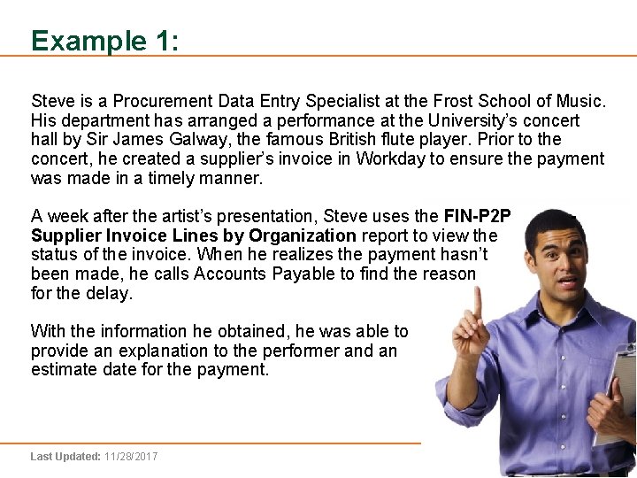 Example 1: Steve is a Procurement Data Entry Specialist at the Frost School of