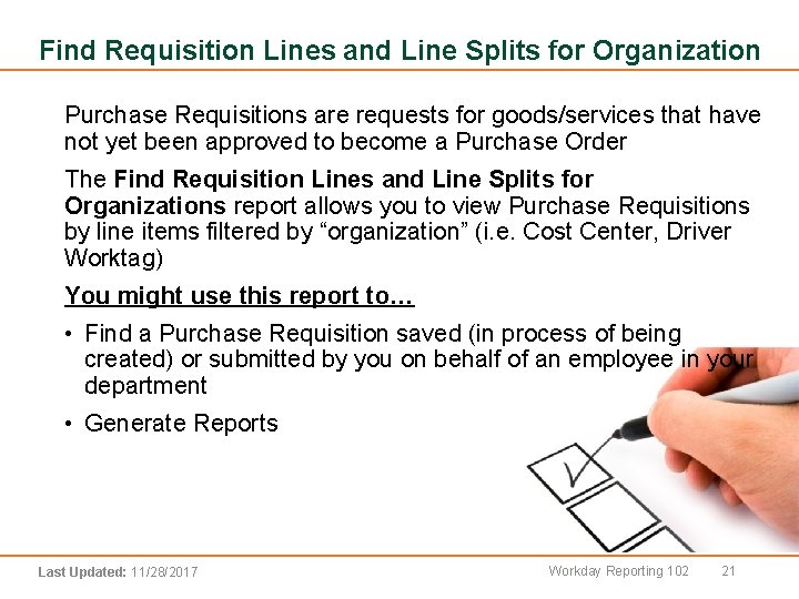 Find Requisition Lines and Line Splits for Organization Step List Purchase Requisitions are requests