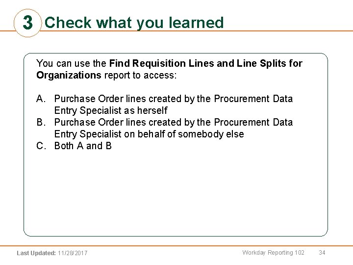 3 Check what you learned You can use the Find Requisition Lines and Line