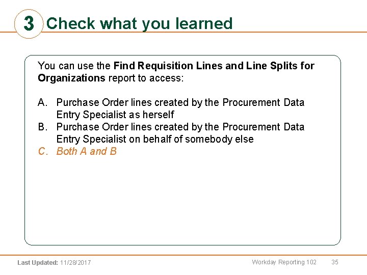 3 Check what you learned You can use the Find Requisition Lines and Line