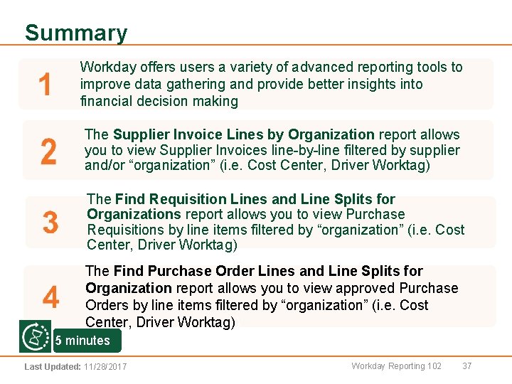 Summary Workday offers users a variety of advanced reporting tools to improve data gathering