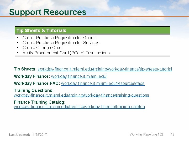 Support Resources Tip Sheets & Tutorials • • Create Purchase Requisition for Goods Create