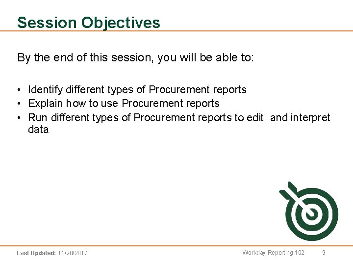 Session Objectives By the end of this session, you will be able to: •