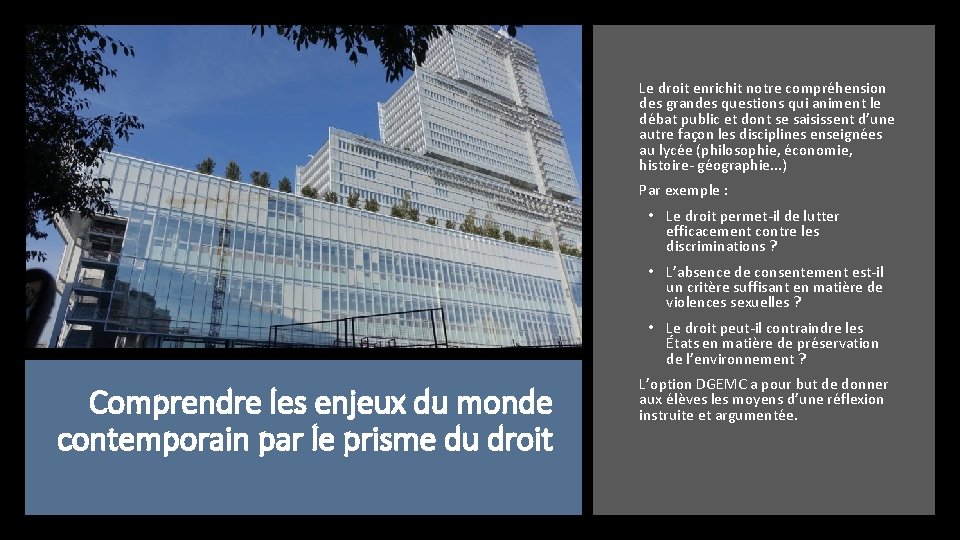 Le droit enrichit notre compréhension des grandes questions qui animent le débat public et