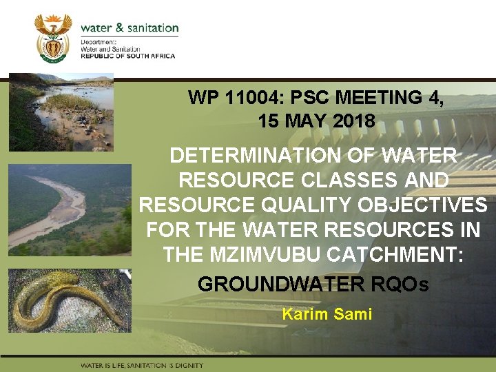 WP 11004: PSC MEETING 4, 15 MAY 2018 PRESENTATION TITLE DETERMINATION OF WATER Presented