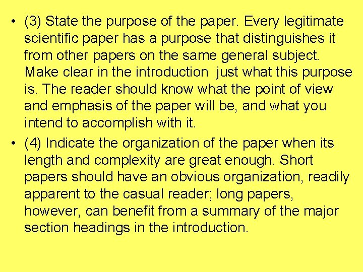  • (3) State the purpose of the paper. Every legitimate scientific paper has