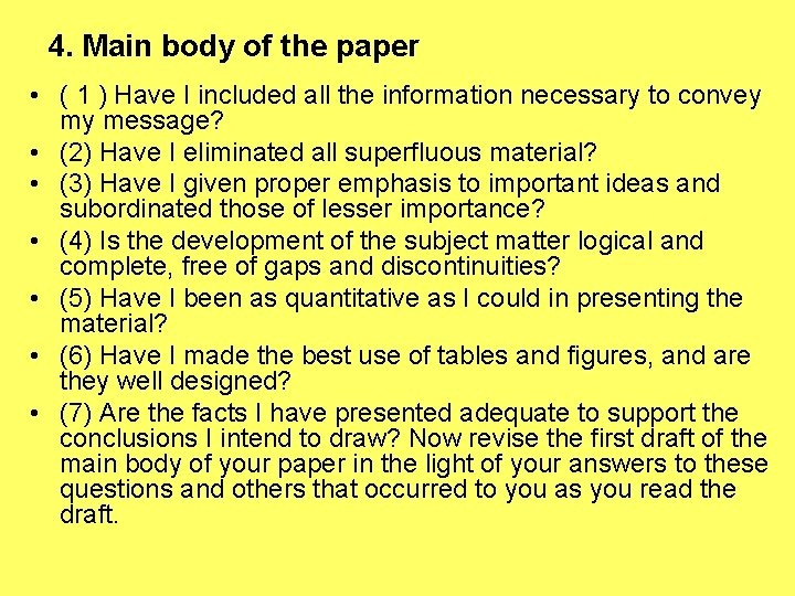 4. Main body of the paper • ( 1 ) Have I included all
