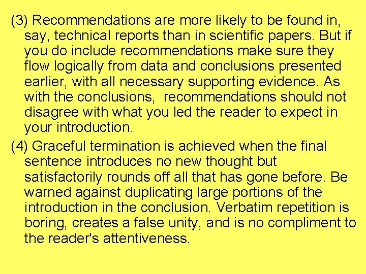 (3) Recommendations are more likely to be found in, say, technical reports than in