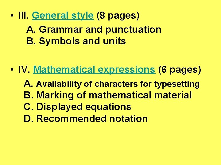  • III. General style (8 pages) A. Grammar and punctuation B. Symbols and