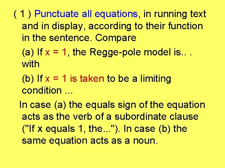 ( 1 ) Punctuate all equations, in running text and in display, according to