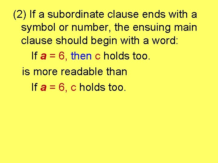 (2) If a subordinate clause ends with a symbol or number, the ensuing main