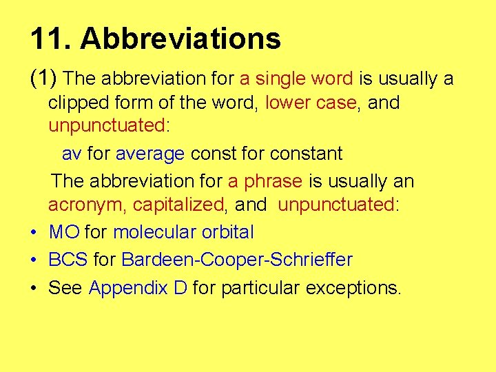 11. Abbreviations (1) The abbreviation for a single word is usually a clipped form
