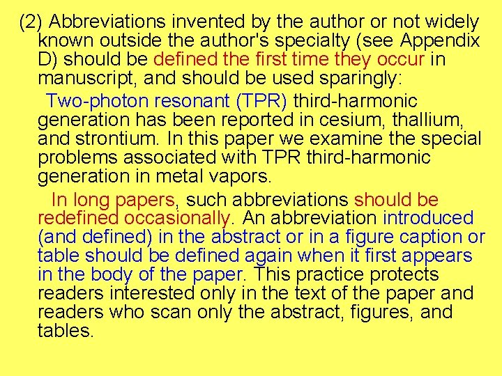 (2) Abbreviations invented by the author or not widely known outside the author's specialty