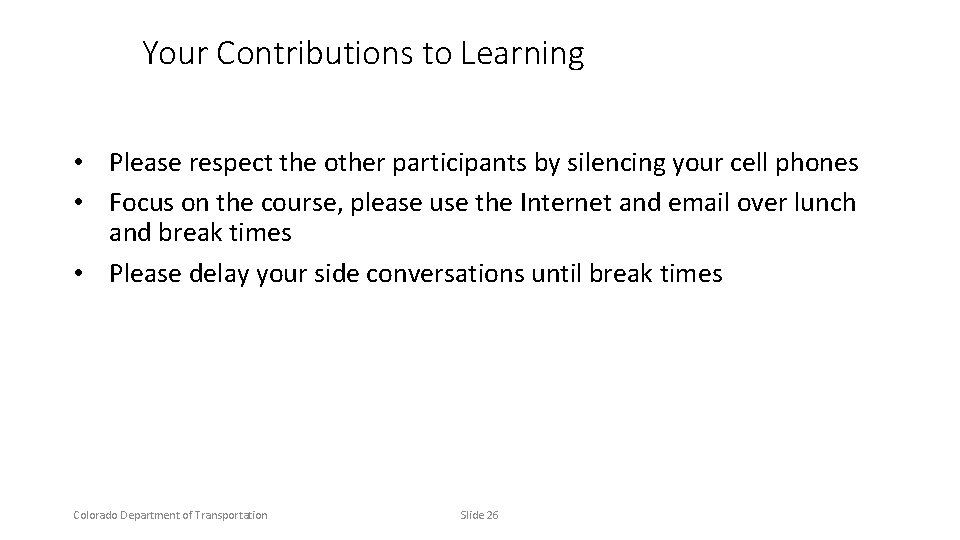 Your Contributions to Learning • Please respect the other participants by silencing your cell