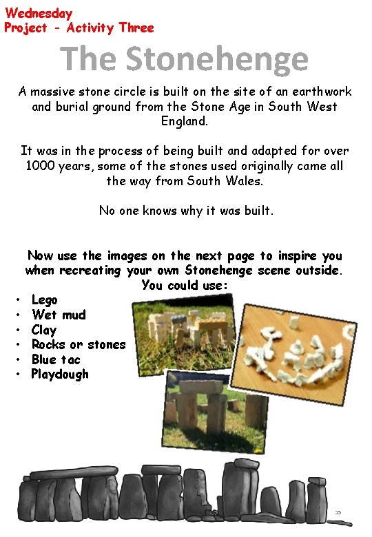 Wednesday Project - Activity Three The Stonehenge A massive stone circle is built on