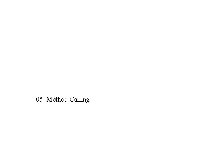05 Method Calling 