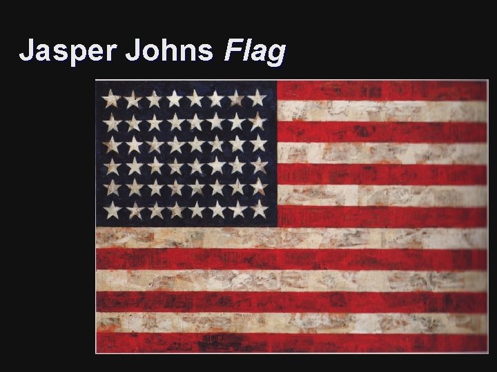Jasper Johns Flag 