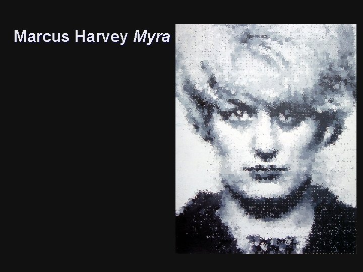 Marcus Harvey Myra 