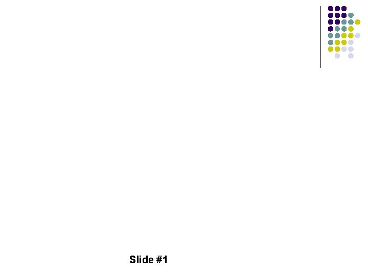Slide #1 