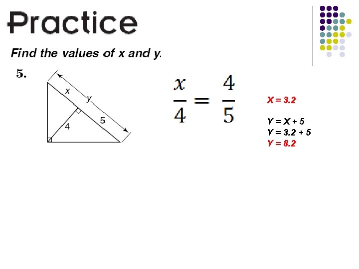X = 3. 2 Y=X+5 Y = 3. 2 + 5 Y = 8.