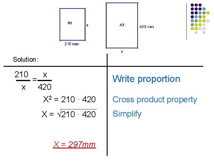 Solution: 210 x = x 420 X 2 = 210 ∙ 420 X =