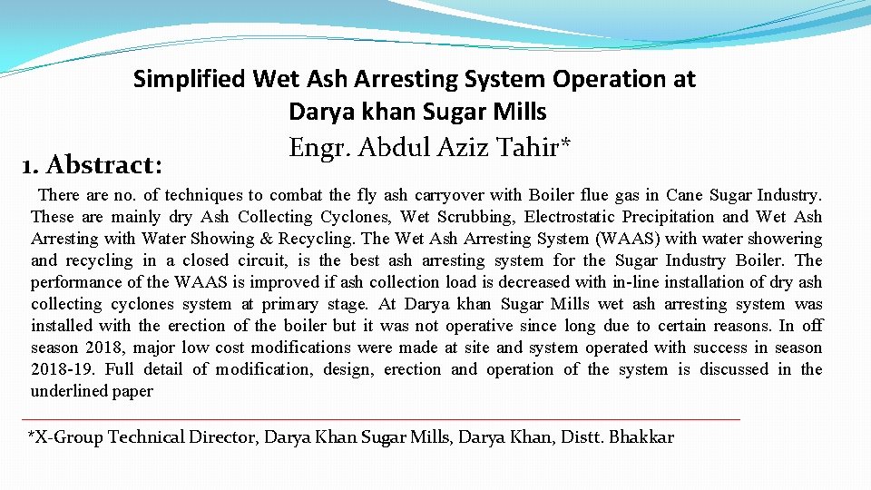 Simplified Wet Ash Arresting System Operation at Darya khan Sugar Mills Engr. Abdul Aziz