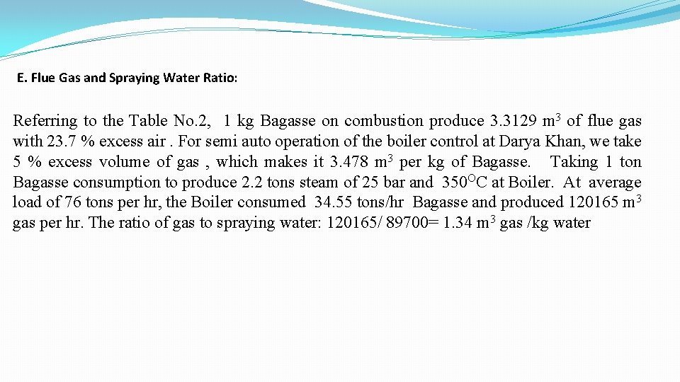 E. Flue Gas and Spraying Water Ratio: Referring to the Table No. 2, 1