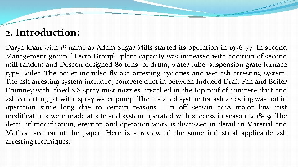 2. Introduction: Darya khan with 1 st name as Adam Sugar Mills started its