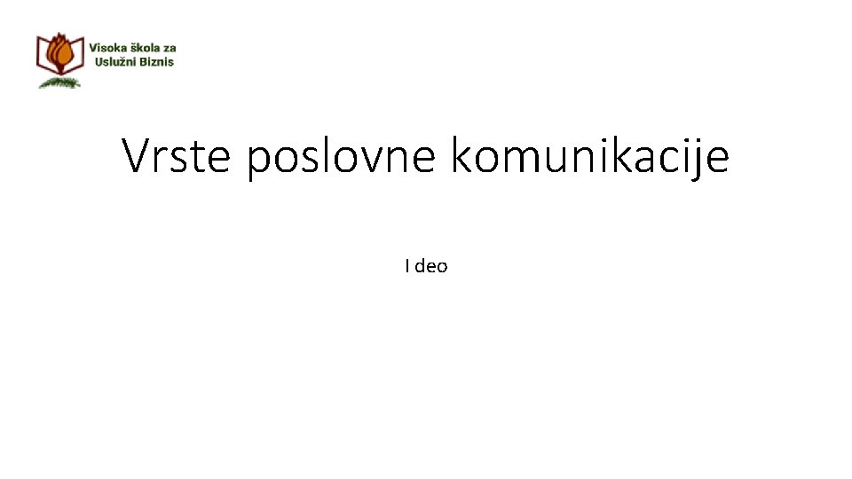 Vrste poslovne komunikacije I deo 